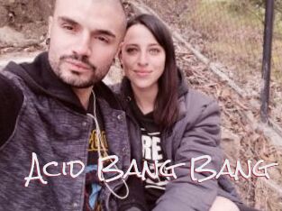 Acid_Bang_Bang