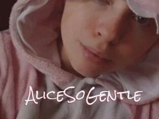AliceSoGentle