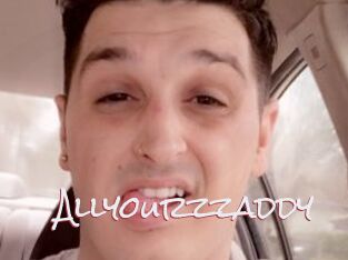Allyourzzaddy