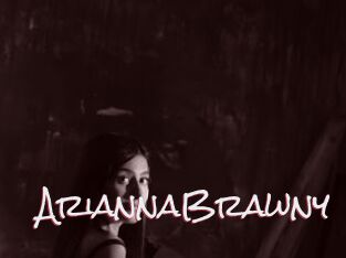 AriannaBrawny
