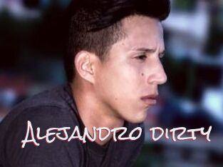 Alejandro_dirty