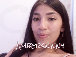 Amberskinny