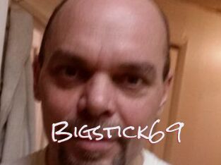 Bigstick69