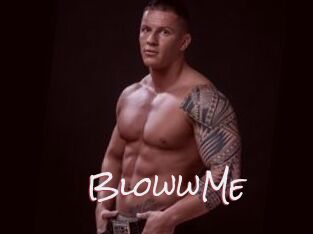 BlowwMe