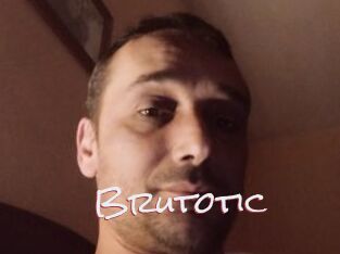 Brutotic