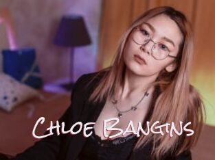 Chloe_Bangins