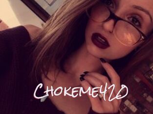 Chokeme420