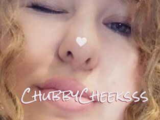 ChubbyCheeksss