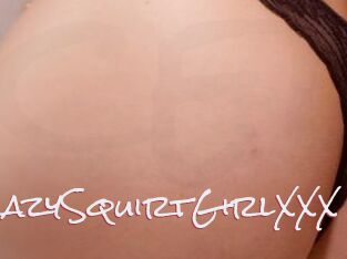 CrazySquirtGirlXXX