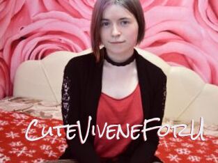 CuteViveneForU