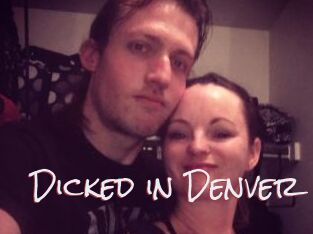 Dicked_in_Denver