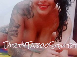 DirtyTabooSquirt