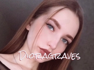 Dioragraves