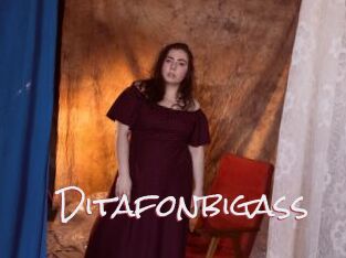 Ditafonbigass