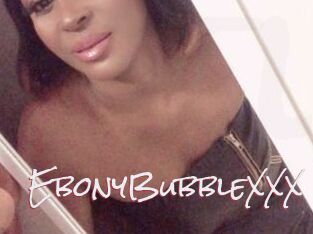 EbonyBubbleXXX