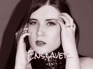 Enslaver