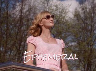 Ephemeral
