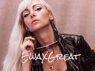 EwaXGreat