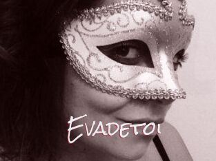 Evadetoi