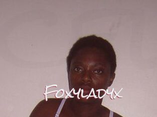 Foxyladyx