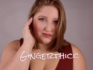 Gingerthicc
