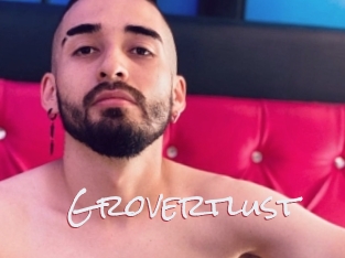 Grovertlust