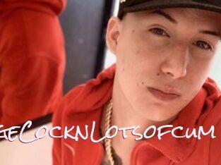 HugeCocknLotsofcum