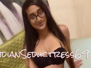 IndianSeductress69