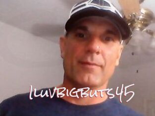 Iluvbigbuts45
