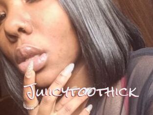 Juiicytoothick