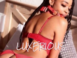 LUXERIOUS