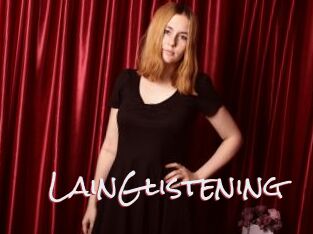 LainGlistening