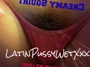 LatinPussyWetXxx