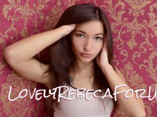 LovelyRebecaForU