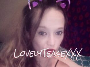 LovelyTeaseXXX