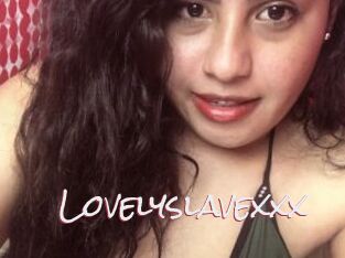 Lovelyslavexxx