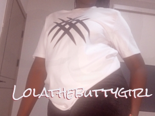 Lolathebuttygirl