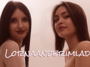 Lornaandbrimlad