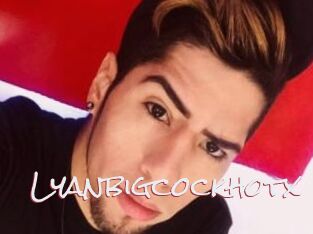 Lyanbigcockhotx