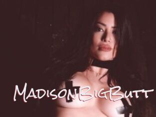 MadisonBigButt