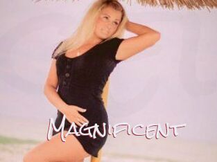 Magnificent