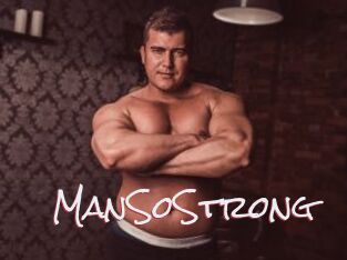 ManSoStrong