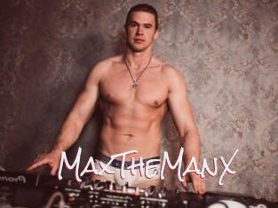 MaxTheManX