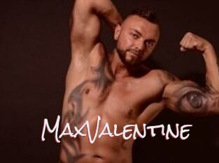 MaxValentine