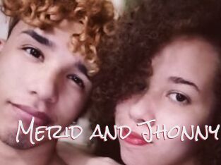 Merid_and_Jhonny