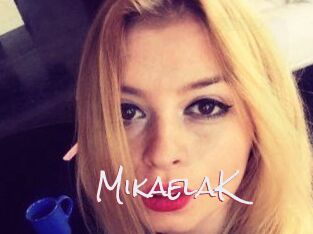 MikaelaK