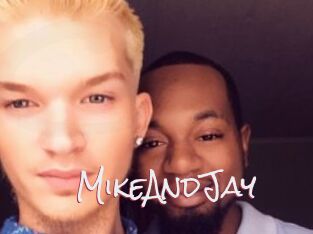 MikeAndJay