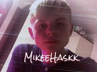 MikeeHaskk