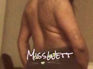 MissWett