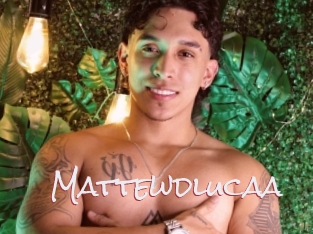 Mattewdlucaa